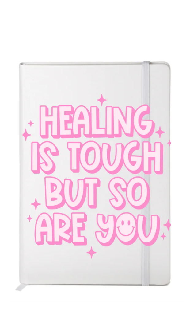 A5 Journal Healing is Tough....